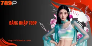 Đăng nhập 789P