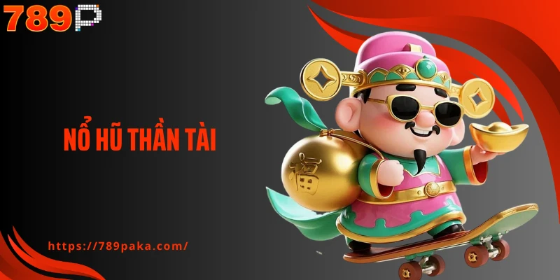 Nổ Hũ Thần Tài Tại 789p: Khám Phá Cách Chơi Và Tối Đa Hóa Cơ Hội Thắng Lớn