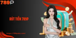 Rút tiền 789P